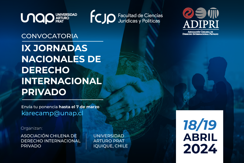 Asociación Chilena de Derecho Internacional Privado y UNAP realizan convocatoria para las IX Jornadas Nacionales de Derecho Internacional Privado