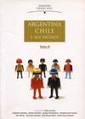 Argentina, Chile y sus vecinos (1810-2000): Argentina y Chile en la Región (Tomo II)