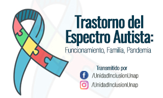Oficina de Inclusión conversará respecto al Trastorno del Espectro Autista: funcionamiento, familia y pandemia.