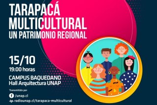TARAPACÁ MULTICULTURAL. UN PATRIMONIO REGIONAL