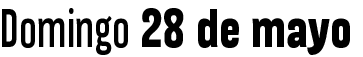 Domingo 28 de mayo