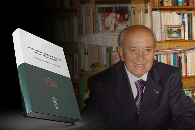 En homenaje al profesor Jaime Vivanco Sepúlveda fue publicado libro de XII Jornadas Chilenas de Derecho Penal y Ciencias Penales