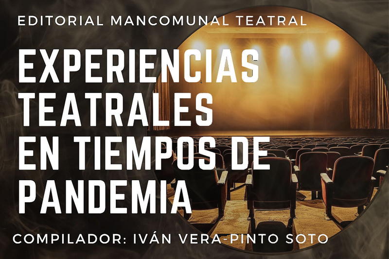«Experiencias teatrales en tiempo de pandemia», Nuevo libro de la Editorial Mancomunal Teatral