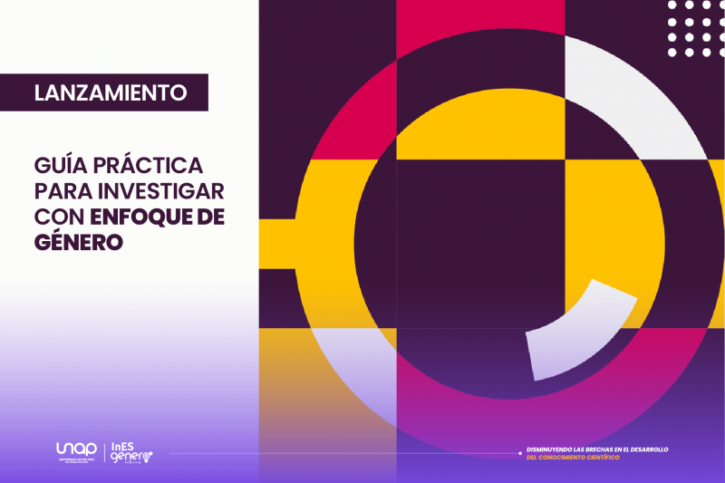 Proyecto InES de Género UNAP lanza innovadora Guía Práctica para Investigar con Enfoque de Género